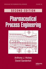 Pharmaceutical Process Engineering by Anthony J. Hickey, David Ganderton, 9781420084757