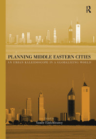 Planning Middle Eastern Cities (An Urban Kaleidoscope) by Yasser Elsheshtawy, 9780415304009