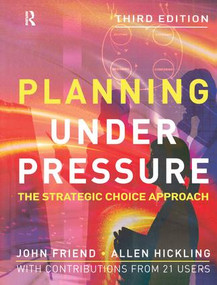 Planning Under Pressure by John Friend, Allen Hickling, 9781138140059