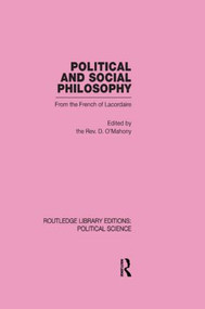 Political and Social Philosophy by D. O'Mahony, 9780415555708