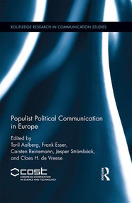 Populist Political Communication in Europe by Toril Aalberg, Frank Esser, Carsten Reinemann, Jesper Stromback, Claes De Vreese, 9781138654792