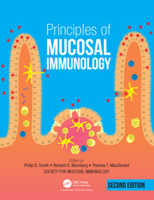 Principles of Mucosal Immunology by Phillip Smith, Richard Blumberg, Thomas MacDonald, Society for Mucosal Immunology, 9780367348946