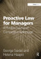 Proactive Law for Managers (A Hidden Source of Competitive Advantage) by George Siedel, Helena Haapio, 9781409401001