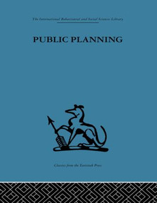 Public Planning (The inter-corporate dimension) by John Friend, J. M. Power, C. J. L. Yewlett, 9780415264990