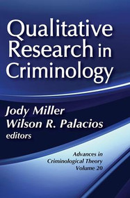 Qualitative Research in Criminology (Advances in Criminological Theory) by Jody Miller, Wilson R. Palacios, 9781412856775