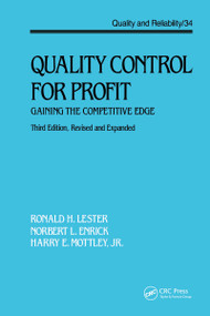 Quality Control for Profit (Gaining the Competitive Edge, Third Edition,) by Ronald H. Lester, Norbert L. Enrick, Harry E. Mottley Jr., 9780824786588
