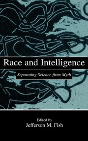 Race and Intelligence (Separating Science From Myth) by Jefferson M. Fish, 9780805837575
