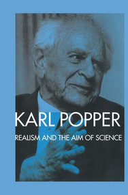 Realism and the Aim of Science (From the Postscript to The Logic of Scientific Discovery) by Karl Popper, W.W. Bartley, III, 9781138168947