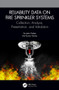 Reliability Data on Fire Sprinkler Systems (Collection, Analysis, Presentation, and Validation) by Arnstein Fedøy, Ajit Kumar Verma, 9780367251857