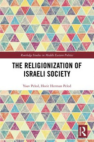 The Religionization of Israeli Society by Yoav Peled, Horit Herman Peled, 9781138954793