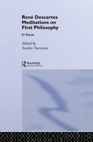 Rene Descartes' Meditations on First Philosophy in Focus by Stanley Tweyman, 9780415077064