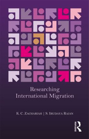Researching International Migration (Lessons from the Kerala Experience) by K. C. Zachariah, S. Irudaya Rajan, 9781138846289
