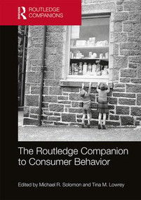 The Routledge Companion to Consumer Behavior by Michael R. Solomon, Tina M. Lowrey, 9781138695160