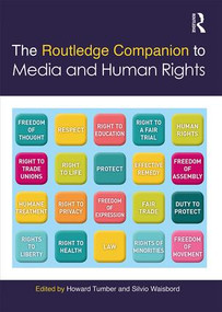The Routledge Companion to Media and Human Rights by Howard Tumber, Silvio Waisbord, 9781138665545