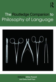 Routledge Companion to Philosophy of Language by Gillian Russell, Delia Graff Fara, 9780415993104