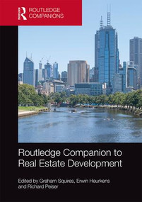 Routledge Companion to Real Estate Development by Graham Squires, Erwin Heurkens, Richard Peiser, 9781138914346