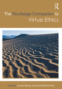 The Routledge Companion to Virtue Ethics by Lorraine Besser-Jones, Michael Slote, 9780415659338