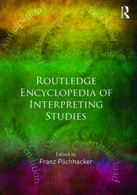 ROUTLEDGE ENCYCLOPEDIA OF INTERPRETING STUDIES by Franz Pöchhacker, 9780415634328