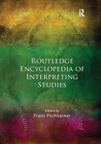 ROUTLEDGE ENCYCLOPEDIA OF INTERPRETING STUDIES by Franz Pöchhacker, 9780367867263