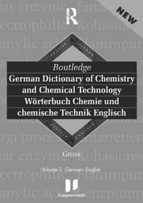 Routledge German Dictionary of Chemistry and Chemical Technology Worterbuch Chemie und Chemische Technik (Vol 1: German-English) by Technische Universitat Dreden, 9780415171281