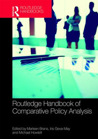Routledge Handbook of Comparative Policy Analysis by Marleen Brans, Iris Geva-May, Michael Howlett, 9781138959774
