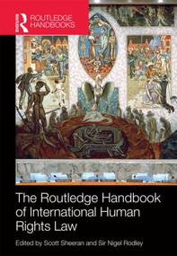 Routledge Handbook of International Human Rights Law by Scott Sheeran, Sir Nigel Rodley, 9780415620734