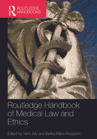 Routledge Handbook of Medical Law and Ethics by Yann Joly, Bartha Maria Knoppers, 9780415628181