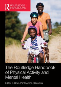 Routledge Handbook of Physical Activity and Mental Health by Panteleimon Ekkekakis, 9780415782999