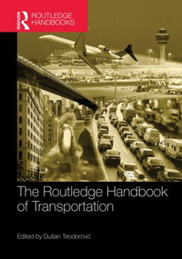 Routledge Handbook of Transportation by Dusan Teodorovic, 9781138798212