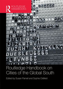 The Routledge Handbook on Cities of the Global South by Susan Parnell, Sophie Oldfield, 9780415818650
