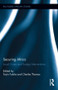 Securing Africa (Local Crises and Foreign Interventions) by Toyin Falola, Charles Thomas, 9780415817677