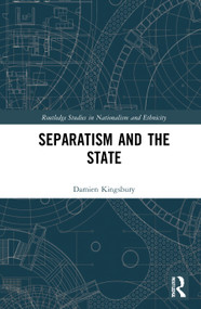 Separatism and the State by Damien Kingsbury, 9780367276485