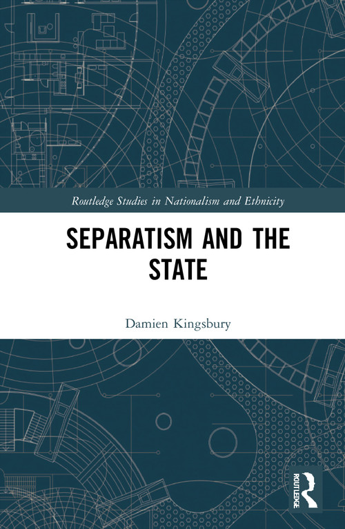 Separatism and the State by Damien Kingsbury, 9780367276485