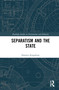 Separatism and the State by Damien Kingsbury, 9780367276485