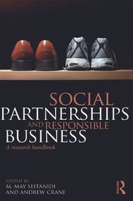 Social Partnerships and Responsible Business (A Research Handbook) by M. May Seitanidi, Andrew Crane, 9780415678636