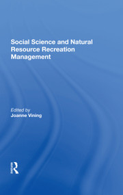 Social Science And Natural Resource Recreation Management by Joanne Vining, 9780367287610