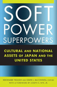 Soft Power Superpowers by Yasushi Watanabe, David L McConnell, 9780765622488