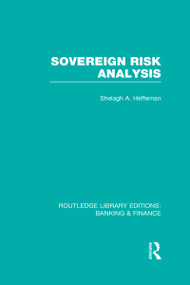 Sovereign Risk Analysis (RLE Banking & Finance) by Shelagh Heffernan, 9780415538558