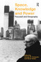 Space, Knowledge and Power (Foucault and Geography) by Stuart Elden, Jeremy W. Crampton, 9780754646549