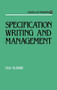 Specification Writing and Management by Max Mcrobb, 9780824780821