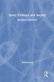 Sport, Violence and Society by Kevin Young, 9781138830707