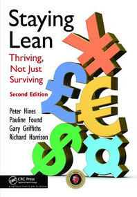 Staying Lean (Thriving, Not Just Surviving, Second Edition) by Peter Buckley, Pauline Found, Gary Griffiths, Glynn Harrison, 9781138409514