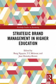 Strategic Brand Management in Higher Education by Bang Nguyen, T.C Melewar, Jane Hemsley-Brown, 9780367139421
