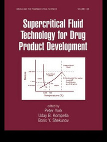 Supercritical Fluid Technology for Drug Product Development by Peter York, Uday B. Kompella, Boris Y. Shekunov, 9780824748050