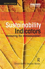 Sustainability Indicators (Measuring the Immeasurable?) by Simon Bell, Stephen Morse, 9781138458260