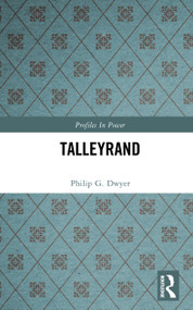 Talleyrand by Philip G. Dwyer, 9781138158610