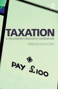 Taxation (A Fieldwork Research Handbook) by Lynne Oats, 9780415577618