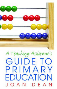 A Teaching Assistant's Guide to Primary Education by Joan Dean, 9781138411142