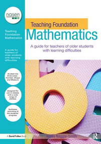 Teaching Foundation Mathematics (A Guide for Teachers of Older Students with Learning Difficulties) by Nadia Naggar-Smith, 9781138401228