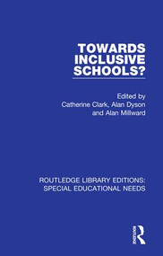 Towards Inclusive Schools? by Catherine Clark, Alan Dyson, Alan Millward, 9781138603196
